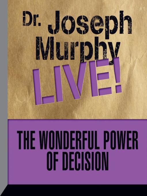 Title details for The Wonderful Power of Decision by Joseph Murphy - Available